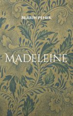 Madeleine Cover des Buches Madeleine (ISBN: 9783759769848)