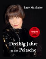Dreißig Jahre an der Peitsche Cover des Buches Dreißig Jahre an der Peitsche (ISBN: 9783759770011)