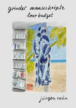 grinder manuskripte - low budget Cover des Buches grinder manuskripte - low budget (ISBN: 9783759770493)