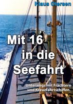 Mit 16 in die Seefahrt Cover des Buches Mit 16 in die Seefahrt (ISBN: 9783759770851)