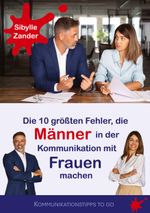 Die 10 größten Fehler, die Männer in der Kommunikation mit Frauen machen Cover des Buches Die 10 größten Fehler, die Männer in der Kommunikation mit Frauen machen (ISBN: 9783759774835)