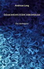 Dämonensteinchroniken Cover des Buches Dämonensteinchroniken (ISBN: 9783759775450)