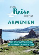 Deine Reise beginnt - Armenien Cover des Buches Deine Reise beginnt - Armenien (ISBN: 9783759775801)