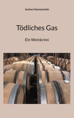 Tödliches Gas Cover des Buches Tödliches Gas (ISBN: 9783759776266)