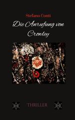 Die Anrufung von Crowley Cover des Buches Die Anrufung von Crowley (ISBN: 9783759776297)