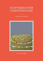 Kunterbunter Christenhund Cover des Buches Kunterbunter Christenhund (ISBN: 9783759776556)