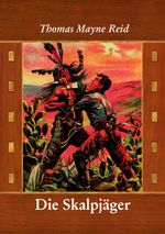 Die Skalpjäger Cover des Buches Die Skalpjäger (ISBN: 9783759779557)