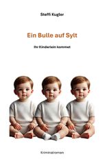 Ein Bulle auf Sylt Cover des Buches Ein Bulle auf Sylt (ISBN: 9783759779755)