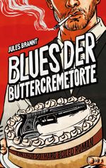 Blues der Buttercremetorte Cover des Buches Blues der Buttercremetorte (ISBN: 9783759782908)
