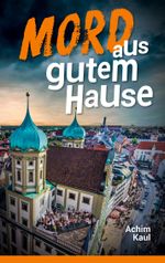 Mord aus gutem Hause Cover des Buches Mord aus gutem Hause (ISBN: 9783759782915)