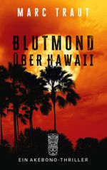 Blutmond über Hawaii Cover des Buches Blutmond über Hawaii (ISBN: 9783759785602)