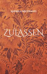 Zulassen Cover des Buches Zulassen (ISBN: 9783759785701)