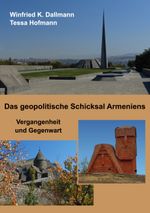 Das geopolitische Schicksal Armeniens: Vergangenheit und Gegenwart Cover des Buches Das geopolitische Schicksal Armeniens: Vergangenheit und Gegenwart (ISBN: 9783759786241)