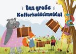 Das große Kofferkuddelmuddel Cover des Buches Das große Kofferkuddelmuddel (ISBN: 9783759786906)