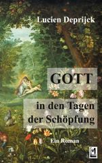 Gott in den Tagen der Schöpfung Cover des Buches Gott in den Tagen der Schöpfung (ISBN: 9783759787651)