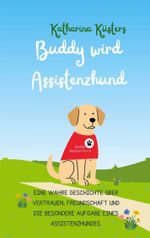 Buddy wird Assistenzhund Cover des Buches Buddy wird Assistenzhund (ISBN: 9783759788030)