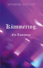 Kümmering. Ein Tonroman. Cover des Buches Kümmering. Ein Tonroman. (ISBN: 9783759788306)
