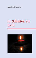 im Schatten ein Licht Cover des Buches im Schatten ein Licht (ISBN: 9783759788467)