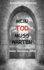 Mein Tod muss warten Cover des Buches Mein Tod muss warten (ISBN: 9783759792174)