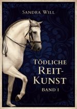 Tödliche Reitkunst Cover des Buches Tödliche Reitkunst (ISBN: 9783759793461)