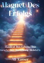 Magnet des Erfolgs Cover des Buches Magnet des Erfolgs (ISBN: 9783759794703)
