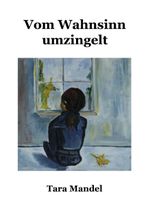 Vom Wahnsinn umzingelt Cover des Buches Vom Wahnsinn umzingelt (ISBN: 9783759794833)