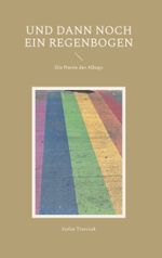 Und dann noch ein Regenbogen Cover des Buches Und dann noch ein Regenbogen (ISBN: 9783759795786)