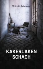 Kakerlaken Schach Cover des Buches Kakerlaken Schach (ISBN: 9783759796172)