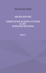 Arche Novum Cover des Buches Arche Novum (ISBN: 9783759799739)