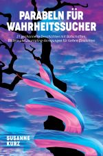 Parabeln für Wahrheitssucher Cover des Buches Parabeln für Wahrheitssucher (ISBN: 9783759803399)