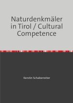 Naturdenkmäler in Tirol / Cultural Competence Cover des Buches Naturdenkmäler in Tirol / Cultural Competence (ISBN: 9783759803443)