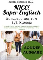 NICE! Super Englisch Kurzgeschichten 5./6. Klasse: Spielend leicht Englisch lernen. Mit 50 spannenden zweisprachigen Geschichten zu guten Noten - inkl. Vokabeln - SONDERAUSGABE Cover des Buches NICE! Super Englisch Kurzgeschichten 5./6. Klasse: Spielend leicht Englisch lernen. Mit 50 spannenden zweisprachigen Geschichten zu guten Noten - inkl. Vokabeln - SONDERAUSGABE (ISBN: 9783759803740)