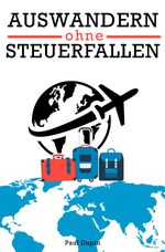 Auswandern ohne Steuerfallen Cover des Buches Auswandern ohne Steuerfallen (ISBN: 9783759803955)