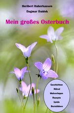 Mein großes Osterbuch Cover des Buches Mein großes Osterbuch (ISBN: 9783759804945)