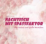 Nachtisch mit SpassFaktor Cover des Buches Nachtisch mit SpassFaktor (ISBN: 9783759805713)