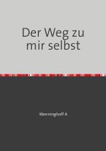 Der Weg zu mir selbst Cover des Buches Der Weg zu mir selbst (ISBN: 9783759805829)
