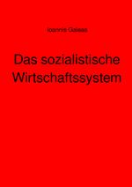 Das sozialistische Wirtschaftssystem Cover des Buches Das sozialistische Wirtschaftssystem (ISBN: 9783759806611)