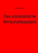 Das sozialistische Wirtschaftssystem Cover des Buches Das sozialistische Wirtschaftssystem (ISBN: 9783759806628)