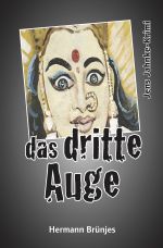 Jens Jahnke-Krimi / das dritte Auge Cover des Buches Jens Jahnke-Krimi / das dritte Auge (ISBN: 9783759807977)