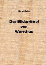 Das Bilderrätsel von Warschau Cover des Buches Das Bilderrätsel von Warschau (ISBN: 9783759808660)
