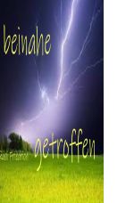 Beinahe getroffen Cover des Buches Beinahe getroffen (ISBN: 9783759809704)