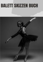 Balett Tagebuch - Choreographie für Mädchen Cover des Buches Balett Tagebuch - Choreographie für Mädchen (ISBN: 9783759811349)