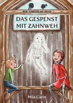 Meine Schwester Jane und ich / Das Gespenst mit Zahnweh Cover des Buches Meine Schwester Jane und ich / Das Gespenst mit Zahnweh (ISBN: 9783759811622)