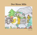 Der Riese Mils Cover des Buches Der Riese Mils (ISBN: 9783759812100)