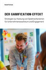 Der Gamification-Effekt Cover des Buches Der Gamification-Effekt (ISBN: 9783759816740)
