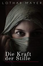 Die Kraft der Stille Cover des Buches Die Kraft der Stille (ISBN: 9783759816795)