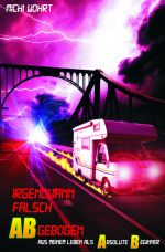 Irgendwann falsch ABgebogen Cover des Buches Irgendwann falsch ABgebogen (ISBN: 9783759817747)