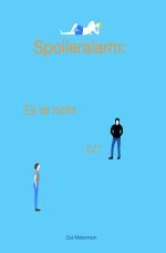 Spoileralarm-Reihe / Spoileralarm: Es ist nicht er. Cover des Buches Spoileralarm-Reihe / Spoileralarm: Es ist nicht er. (ISBN: 9783759818300)
