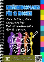 Ernährungsplaner für 12 Wochen Cover des Buches Ernährungsplaner für 12 Wochen (ISBN: 9783759818676)