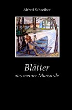 Blätter aus meiner Mansarde Cover des Buches Blätter aus meiner Mansarde (ISBN: 9783759819482)